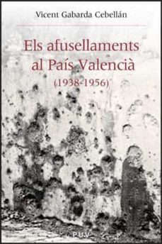 els afusellaments al pais valencia-9788437067926