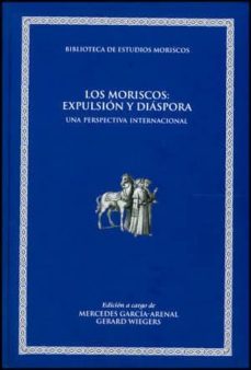 los moriscos: expulsion y diaspora: una perspectiva internacional-9788437090726