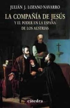 la compañia de jesus y el poder en la españa de los austrias-9788437622026
