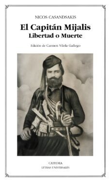 el capitan mijalis: libertad o muerte-nicos casandsakis-9788437630526