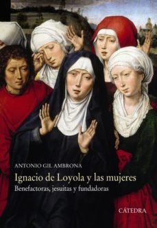 ignacio de loyola y las mujeres (ebook)-antonio gil ambrona-9788437636726