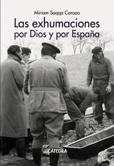 las exhumaciones por dios y por españa-miriam saqqa carazo-9788437648026
