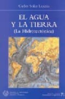 el agua y la tierra (la hidrotectonica)-carlos soler liceras-9788438002926