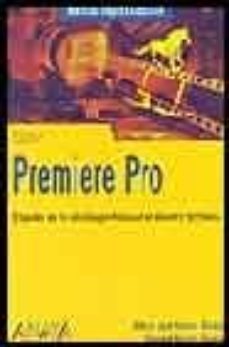 premiere pro (manuales imprescindibles)-maria jose acosta garcia-soledad acosta garcia-9788441516526