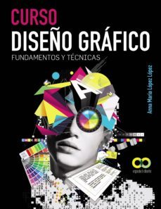 curso diseño grafico. fundamentos y tecnicas (ebook)-anna maria lopez lopez-9788441535626