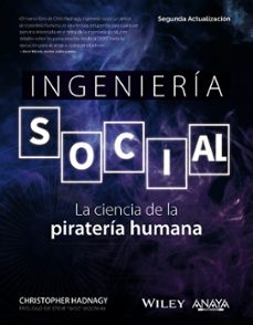ingenieria social: la ciencia de la pirateria humana-9788441547926