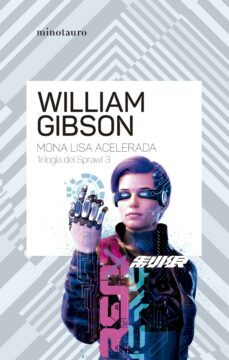 trilogía de sprawl nº 03/03 mona lisa acelerada (ebook)-william gibson-9788445015926