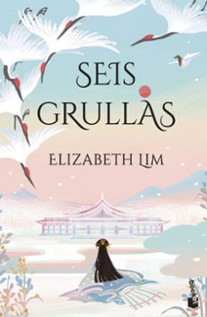 seis grullas-elizabeth lim-9788445018026