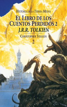 el libro de los cuentos perdidos ii (historia de la tierra media; t. 2)-j.r.r. tolkien-9788445071526