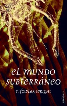 el mundo subterraneo-sydney fowler wright-9788445074626