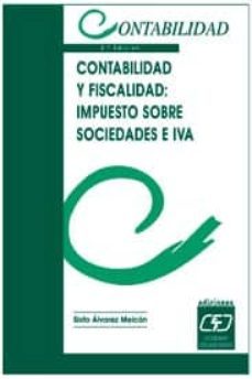 contabilidad y fiscalidad: impuesto sobre sociedades e iva (2ª ed .)-9788445411926
