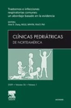 clinicas pediatricas de norteamerica 2009 (vol. 35 - nº 1): trast ornos e infecciones respiratorias comunes: un abordaje basado en la evidencia-a. b. chang-9788445815526