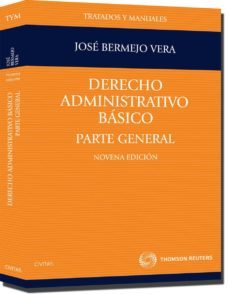 derecho administrativo basico: parte general (9ª ed.)-jose bermejo vera-9788447032426
