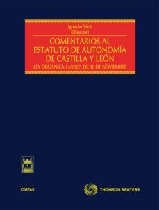 comentarios al estatuto de autonomia de castilla y leon: ley orga nica 14/2007, de 30 de noviembre-ignacio saez hidalgo-9788447036226