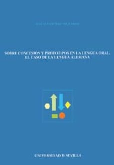 sobre concesion y prototipos en la lengua oral: el caso de la len gua alemana-9788447210626