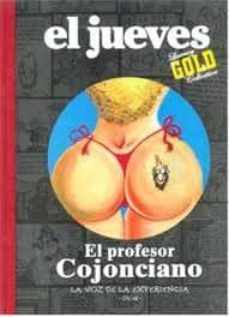 el profesor cojonciano: primeros consejos (luxury gold collection de el jueves)-oscar nebreda-9788447355426
