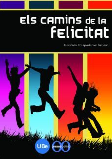els camins de la felicitat-gonzalo trespaderne-9788447532926