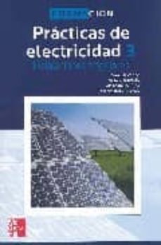 practicas de electricidad 3: instalaciones singulares (ciclos for mativos electricidad / electronica)-victorio guzman perez-9788448146726