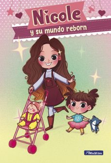 nicole y su mundo reborn (nicole y su mundo reborn 1) (ebook)-nicole reyes-9788448856939