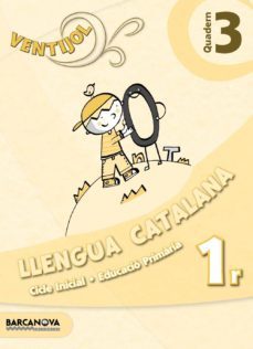ventijol. quadern 3 ci. llengua catalana educacion primaria - primer ciclo - 1º-9788448929626