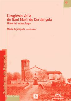 l esglesia vella de sant marti de cerdanyola: historia i arqueolo gia-marta argelagues-9788449026126