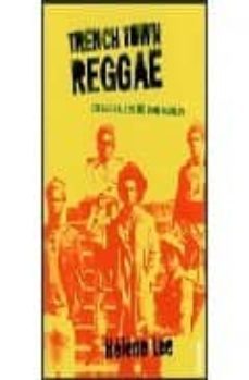 trench town reggea en las calles de bob marley (ed. conmemorativa en el 25 aniversario de la muerte de bob marley)-helene lee-9788449426926
