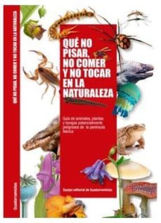 que no pisar, no comer y no tocar en la naturaleza-9788460673026