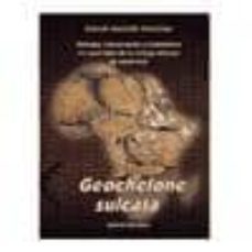 geochelone sulcata: biologia, conservacion y mantenimiento en cau tividad de la tortuga africana de espolones-manuel merchan fornelino-9788460779926