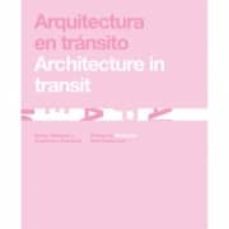 arquitectura en transito (bilingue ingles-español)-luis alonso calleja-9788461237326