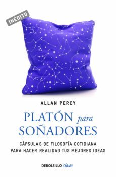 platón para soñadores (genios para la vida cotidiana) (ebook)-allan percy-9788466337526
