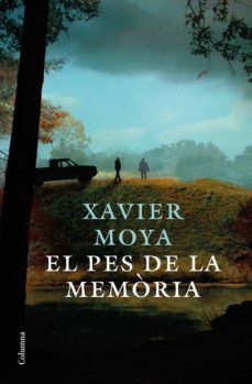 el pes de la memoria-xavier moya-9788466426626