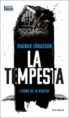 la tempesta (serie inspectora hulda 3) (ed. catalan)-ragnar jonasson-9788466433426