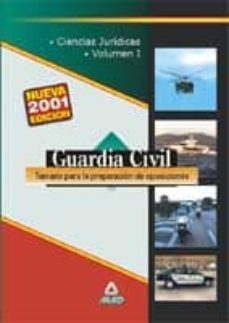 guardia civil: temario para la preparacion de oposiciones: cienci as juridicas (vol. i) (5ª ed.: may. 2001)-fernando martos navarro-9788466504126