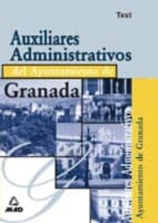 auxiliares administrativos del ayuntamiento de granada: test-9788466532426