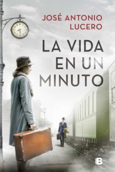 la vida en un minuto (ebook)-jose antonio lucero-9788466668026