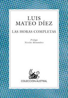 las horas completas-luis mateo diez-9788467014426