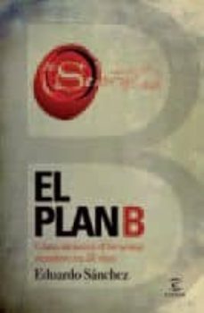el plan b: como alcanzar el bienestar duradero en 21 dias-9788467037326