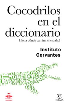 cocodrilos en el diccionario: hacia donde camina el español-9788467048926