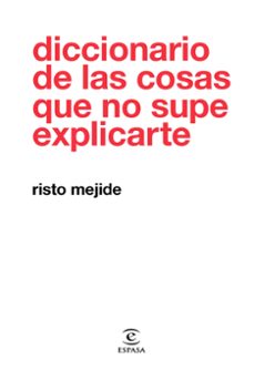 (pe) diccionario de las cosas que no supe explicarte-9788467054026