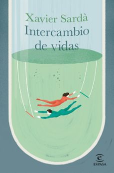 intercambio de vidas-xavier sarda-9788467061826