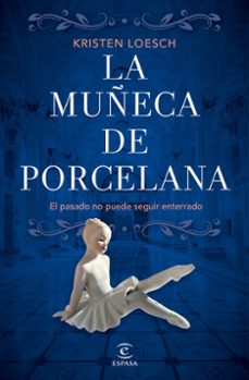 la muñeca de porcelana-kristen loesch-9788467070026