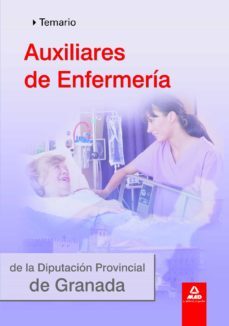 auxiliares de enfermeria de la diputacion de granada. temario-9788467646726