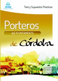porteros del ayuntamiento de cordoba. test y supuestos practicos-9788467688726