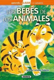 los bebes de los animales aprendo a leer 4-6 años mayusculas con alguna letra en cursiva-consuelo delgado-9788467758726