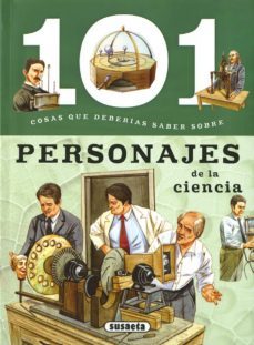 101 cosas que deberias saber sobre personajes de la ciencia-9788467760026