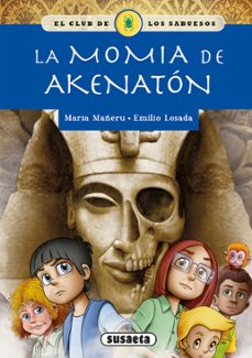 la momia de akenaton (el club de los sabuesos 12)-maria mañeru-9788467767926