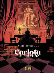 carlota emperatriz: integral 2-fabien nury-matthieu bonhomme-9788467978926