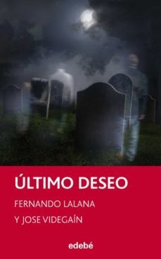 ultimo deseo-fernando lalana-jose videgain-9788468308326