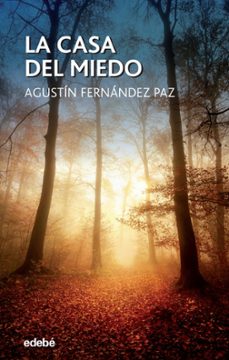 la casa del miedo-agustin fernandez paz-9788468332826