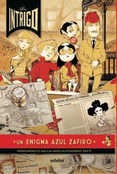 los intrigo 1: un enigma azul zafiro-pierdomenico baccalario-alessandro gatti-9788468341026